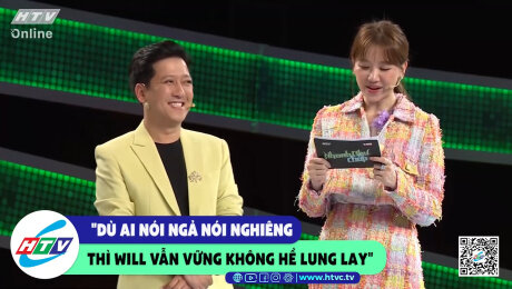 Xem Show CLIP HÀI "Dù ai nói ngả nói nghiêng, thì Wil vẫn vững không hề lung lay" HD Online.
